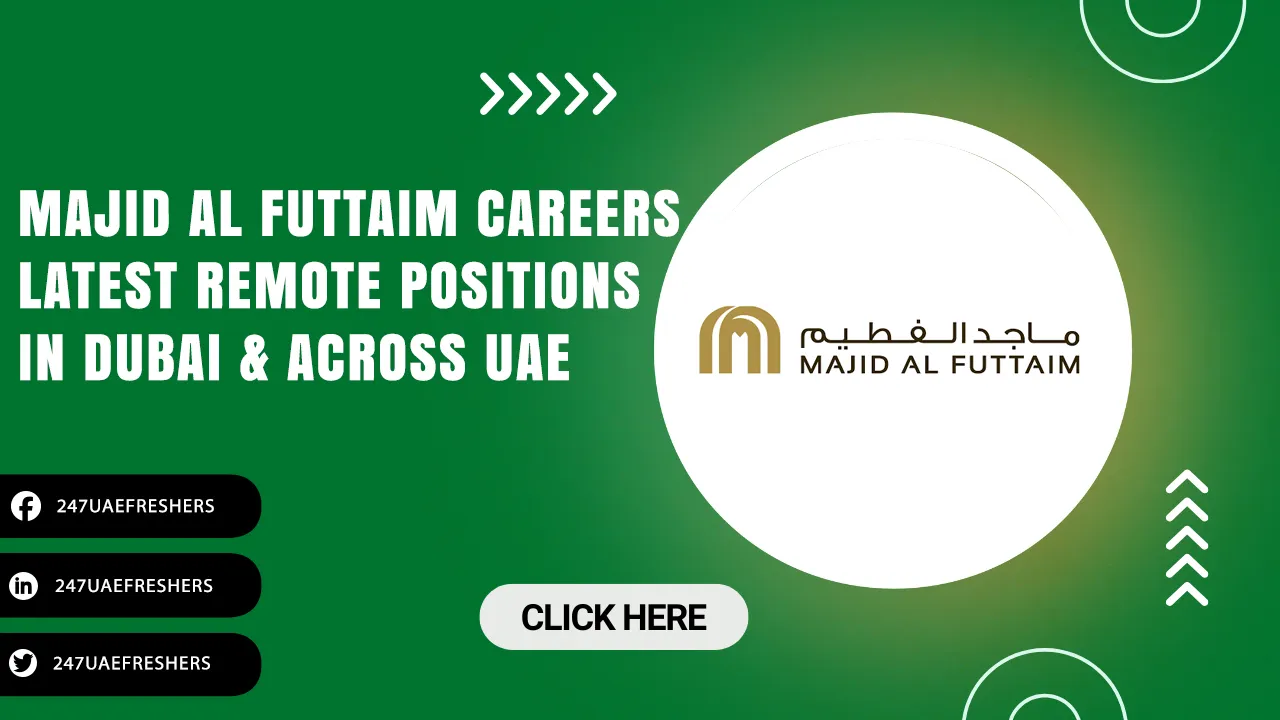 Majid Al Futtaim Careers | Jobs Openings in Dubai, Sharjah and All Over UAE Majid Al Futtaim Careers